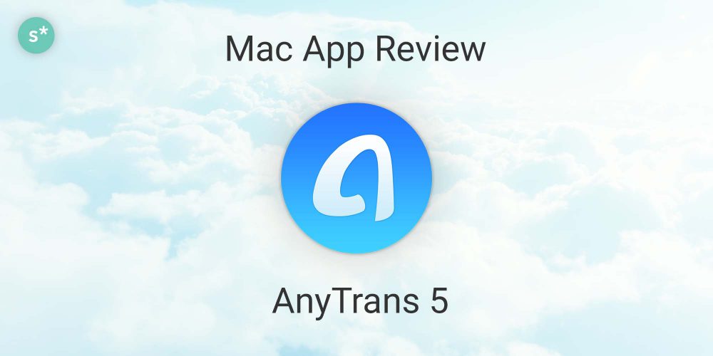【Macアプリ】iTunesを使わずにiPhone内のデータを転送できる「AnyTrans 5」レビュー。ファイル単位できめ細かな転送が可能な有能アプリ！ [PR]