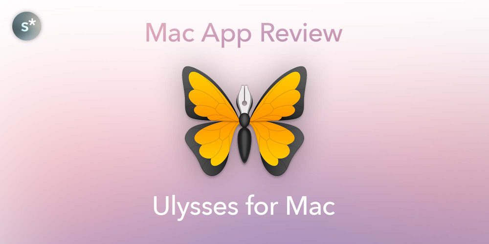 【Macアプリ】Markdown形式のテキストエディタ「Ulysses for Mac」を導入しました。操作性バツグンで文章を書くのが楽しくなるアプリ。